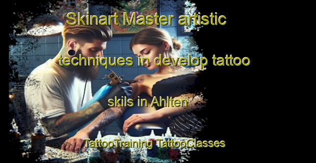 Skinart Master artistic techniques in develop tattoo skils in Ahlten | #TattooTraining #TattooClasses #SkinartTraining-Germany