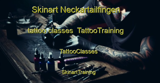 Skinart Neckartailfingen tattoo classes | TattooTraining | TattooClasses | SkinartTraining-Germany