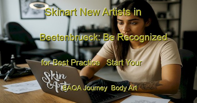 Skinart New Artists in Beetenbrueck: Be Recognized for Best Practice - Start Your BAQA Journey | Body Art Qualification Authority | BAQA-Germany