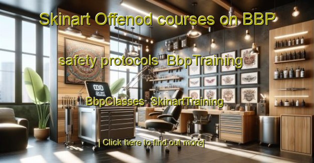 Skinart Offenod courses on BBP safety protocols | BbpTraining | BbpClasses | SkinartTraining-Germany