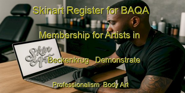 Skinart Register for BAQA Membership for Artists in Beckenkrug - Demonstrate Professionalism | Body Art Qualification Authority | BAQA-Germany