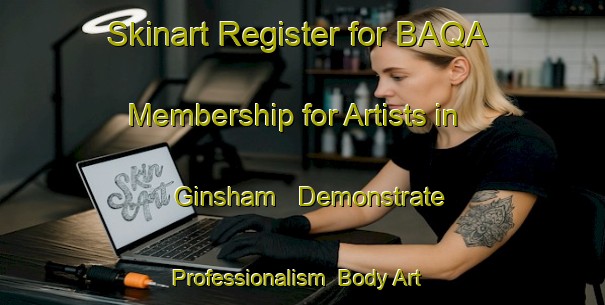 Skinart Register for BAQA Membership for Artists in Ginsham - Demonstrate Professionalism | Body Art Qualification Authority | BAQA-Germany