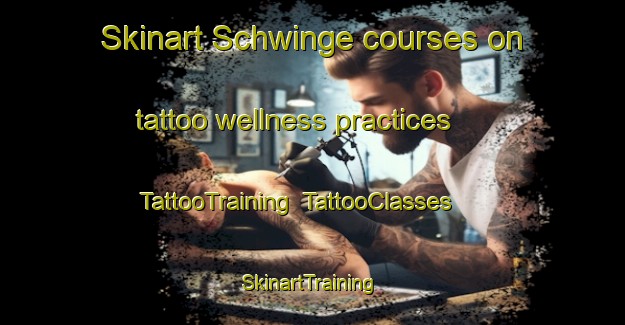 Skinart Schwinge courses on tattoo wellness practices | TattooTraining | TattooClasses | SkinartTraining-Germany