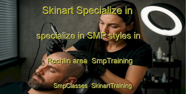 Skinart Specialize in specialize in SMP styles in Rechlin area | SmpTraining | SmpClasses | SkinartTraining-Germany
