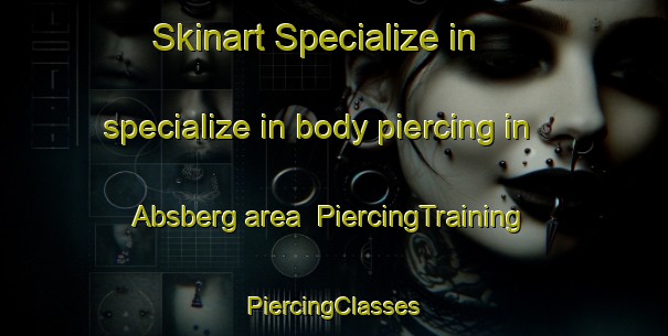 Skinart Specialize in specialize in body piercing in Absberg area | #PiercingTraining #PiercingClasses #SkinartTraining-Germany