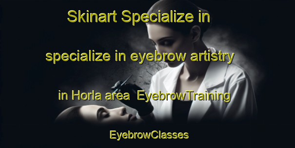Skinart Specialize in specialize in eyebrow artistry in Horla area | EyebrowTraining | EyebrowClasses | SkinartTraining-Germany