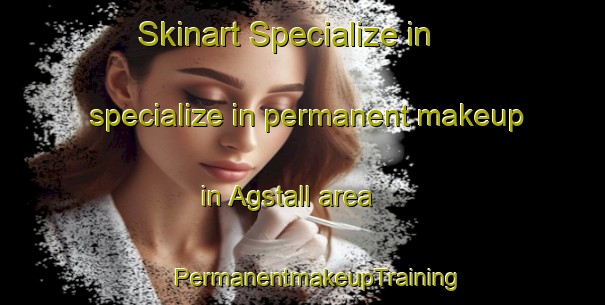 Skinart Specialize in specialize in permanent makeup in Agstall area | #PermanentmakeupTraining #PermanentmakeupClasses #SkinartTraining-Germany