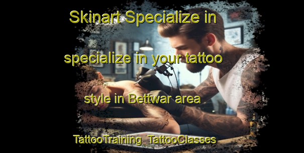 Skinart Specialize in specialize in your tattoo style in Bettwar area | TattooTraining | TattooClasses | SkinartTraining-Germany