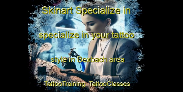 Skinart Specialize in specialize in your tattoo style in Bexbach area | TattooTraining | TattooClasses | SkinartTraining-Germany