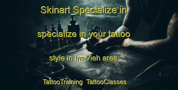 Skinart Specialize in specialize in your tattoo style in Im Vieh area | TattooTraining | TattooClasses | SkinartTraining-Germany