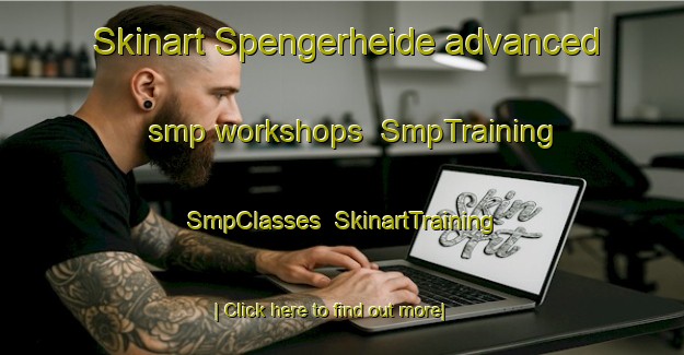 Skinart Spengerheide advanced smp workshops | SmpTraining | SmpClasses | SkinartTraining-Germany