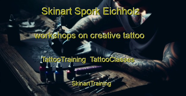 Skinart Spork Eichholz workshops on creative tattoo | TattooTraining | TattooClasses | SkinartTraining-Germany