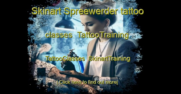 Skinart Spreewerder tattoo classes | TattooTraining | TattooClasses | SkinartTraining-Germany