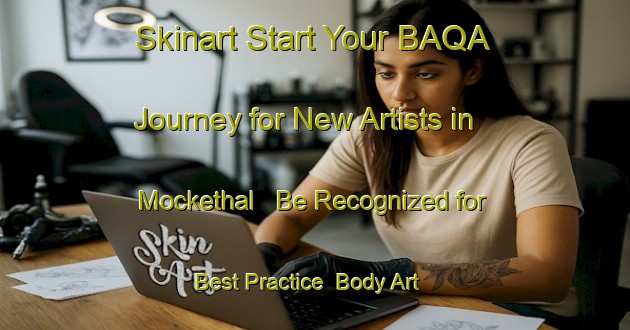 Skinart Start Your BAQA Journey for New Artists in Mockethal - Be Recognized for Best Practice | Body Art Qualification Authority | BAQA-Germany