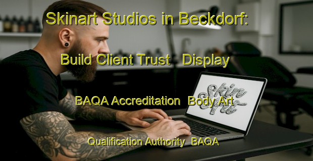 Skinart Studios in Beckdorf: Build Client Trust - Display BAQA Accreditation | Body Art Qualification Authority | BAQA-Germany