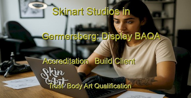 Skinart Studios in Germersberg: Display BAQA Accreditation - Build Client Trust | Body Art Qualification Authority | BAQA-Germany