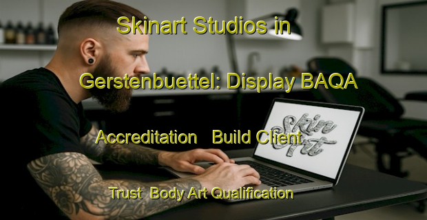 Skinart Studios in Gerstenbuettel: Display BAQA Accreditation - Build Client Trust | Body Art Qualification Authority | BAQA-Germany