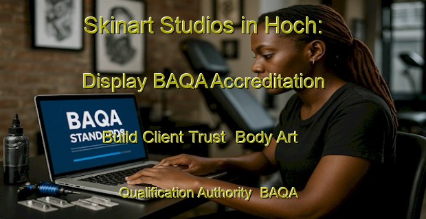 Skinart Studios in Hoch: Display BAQA Accreditation - Build Client Trust | Body Art Qualification Authority | BAQA-Germany