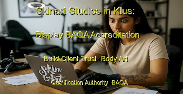 Skinart Studios in Klus: Display BAQA Accreditation - Build Client Trust | Body Art Qualification Authority | BAQA-Germany
