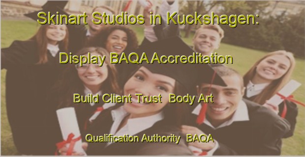 Skinart Studios in Kuckshagen: Display BAQA Accreditation - Build Client Trust | Body Art Qualification Authority | BAQA-Germany