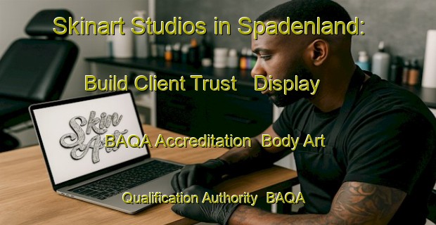 Skinart Studios in Spadenland: Build Client Trust - Display BAQA Accreditation | Body Art Qualification Authority | BAQA-Germany