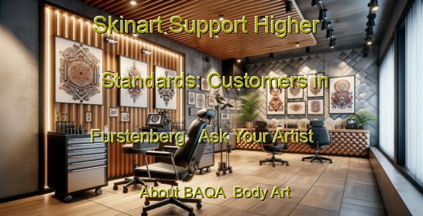 Skinart Support Higher Standards: Customers in Furstenberg - Ask Your Artist About BAQA | Body Art Qualification Authority | BAQA-Germany