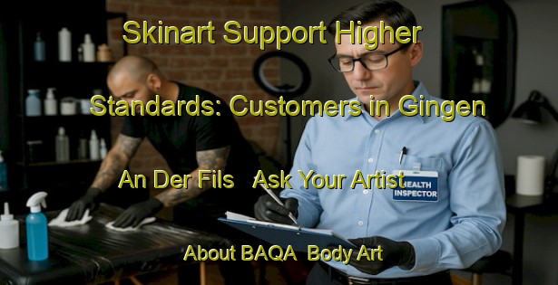 Skinart Support Higher Standards: Customers in Gingen An Der Fils - Ask Your Artist About BAQA | Body Art Qualification Authority | BAQA-Germany
