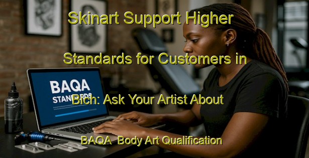 Skinart Support Higher Standards for Customers in Bich: Ask Your Artist About BAQA | Body Art Qualification Authority | BAQA-Germany