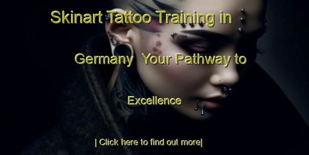 Skinart Tattoo Training in Germany | Your Pathway to Excellence-Germany