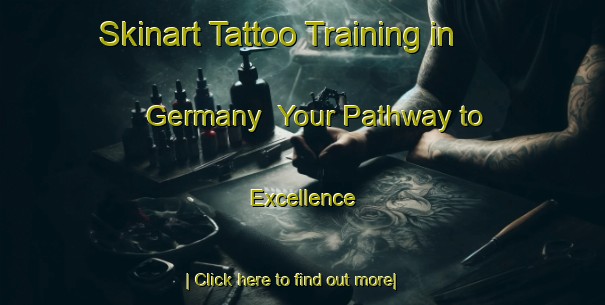 Skinart Tattoo Training in Germany | Your Pathway to Excellence-Germany