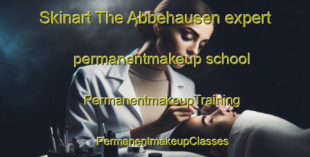 Skinart The Abbehausen expert permanentmakeup school | #PermanentmakeupTraining #PermanentmakeupClasses #SkinartTraining-Germany