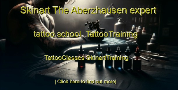 Skinart The Aberzhausen expert tattoo school | #TattooTraining #TattooClasses #SkinartTraining-Germany