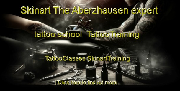 Skinart The Aberzhausen expert tattoo school | #TattooTraining #TattooClasses #SkinartTraining-Germany