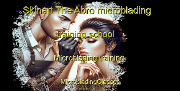 Skinart The Abro microblading training school | #MicrobladingTraining #MicrobladingClasses #SkinartTraining-Germany