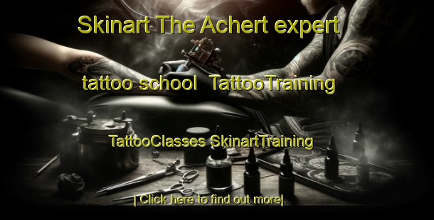 Skinart The Achert expert tattoo school | #TattooTraining #TattooClasses #SkinartTraining-Germany