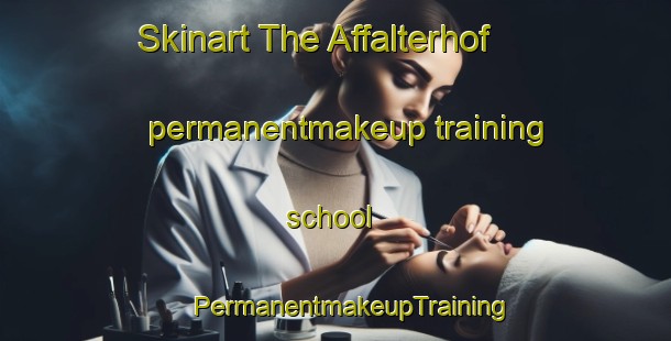 Skinart The Affalterhof permanentmakeup training school | #PermanentmakeupTraining #PermanentmakeupClasses #SkinartTraining-Germany