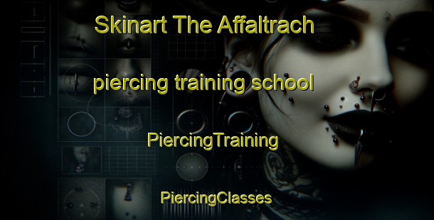 Skinart The Affaltrach piercing training school | #PiercingTraining #PiercingClasses #SkinartTraining-Germany