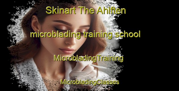 Skinart The Ahlften microblading training school | #MicrobladingTraining #MicrobladingClasses #SkinartTraining-Germany