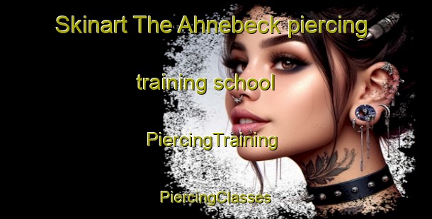 Skinart The Ahnebeck piercing training school | #PiercingTraining #PiercingClasses #SkinartTraining-Germany