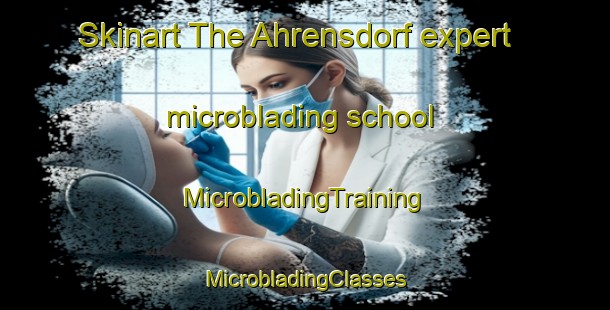 Skinart The Ahrensdorf expert microblading school | #MicrobladingTraining #MicrobladingClasses #SkinartTraining-Germany