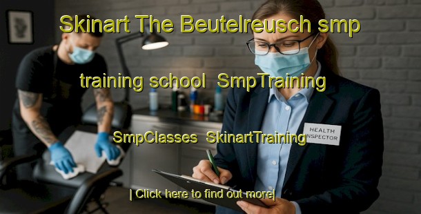 Skinart The Beutelreusch smp training school | SmpTraining | SmpClasses | SkinartTraining-Germany