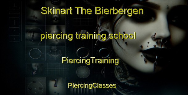 Skinart The Bierbergen piercing training school | PiercingTraining | PiercingClasses | SkinartTraining-Germany