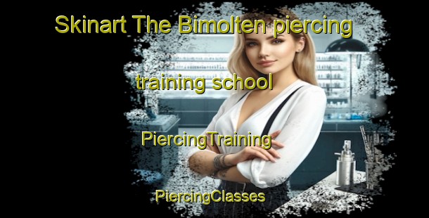 Skinart The Bimolten piercing training school | PiercingTraining | PiercingClasses | SkinartTraining-Germany