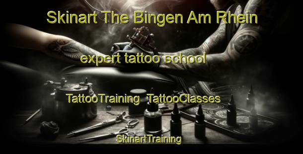 Skinart The Bingen Am Rhein expert tattoo school | TattooTraining | TattooClasses | SkinartTraining-Germany