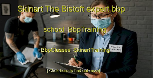 Skinart The Bistoft expert bbp school | BbpTraining | BbpClasses | SkinartTraining-Germany