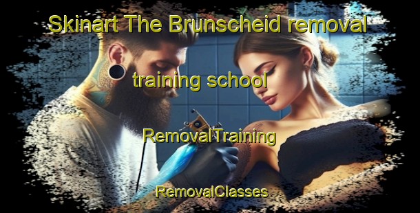 Skinart The Brunscheid removal training school | RemovalTraining | RemovalClasses | SkinartTraining-Germany