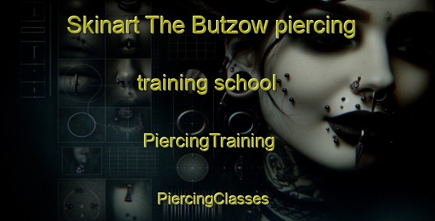 Skinart The Butzow piercing training school | PiercingTraining | PiercingClasses | SkinartTraining-Germany
