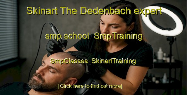 Skinart The Dedenbach expert smp school | SmpTraining | SmpClasses | SkinartTraining-Germany