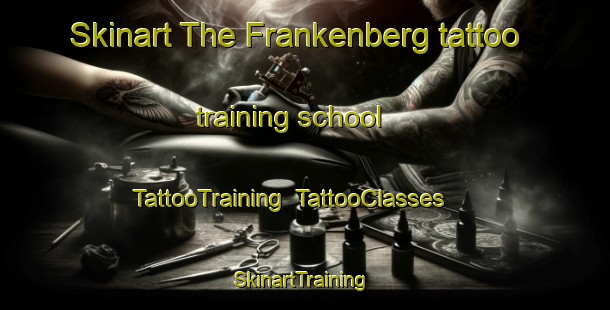 Skinart The Frankenberg tattoo training school | TattooTraining | TattooClasses | SkinartTraining-Germany
