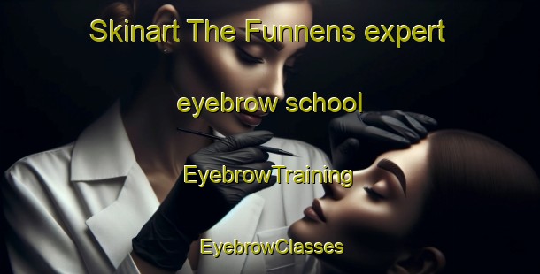 Skinart The Funnens expert eyebrow school | EyebrowTraining | EyebrowClasses | SkinartTraining-Germany